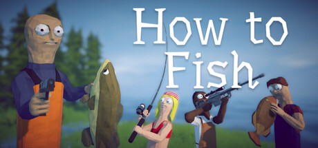 How to Fish Steam artwork showing four fishermen, a fish and their equipment